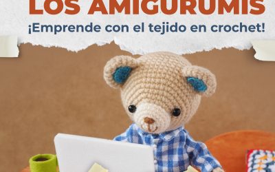 Emprende con los amigurumis: Tejidos que inspiran